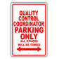 Quality Control Coordinator Parking Only All Others Will Be Towed Aluminum Metal Sign Plate