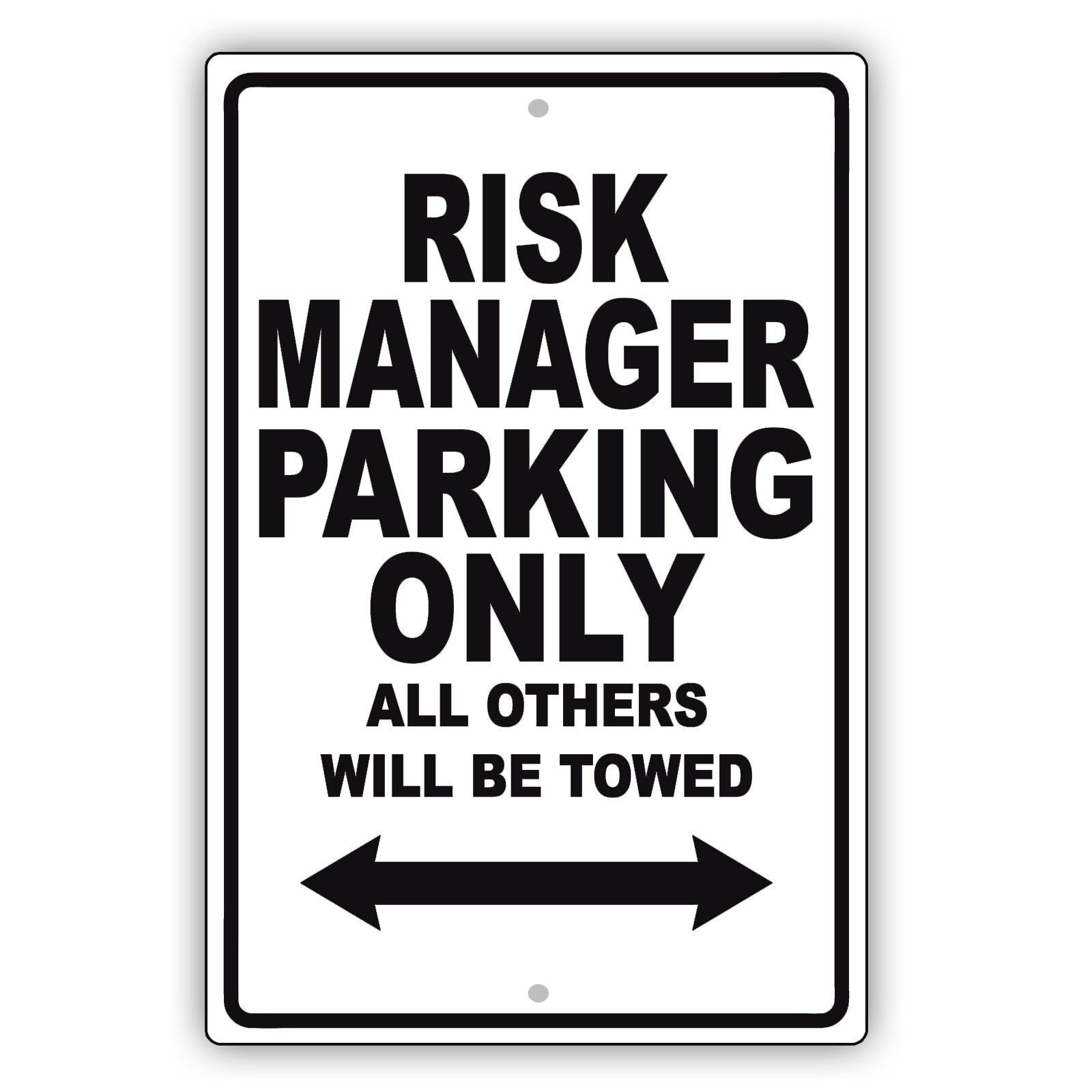 Risk Manager Parking Only All Others Will Be Towed Aluminum Metal Sign Plate