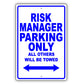Risk Manager Parking Only All Others Will Be Towed Aluminum Metal Sign Plate