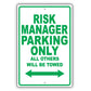 Risk Manager Parking Only All Others Will Be Towed Aluminum Metal Sign Plate