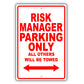Risk Manager Parking Only All Others Will Be Towed Aluminum Metal Sign Plate
