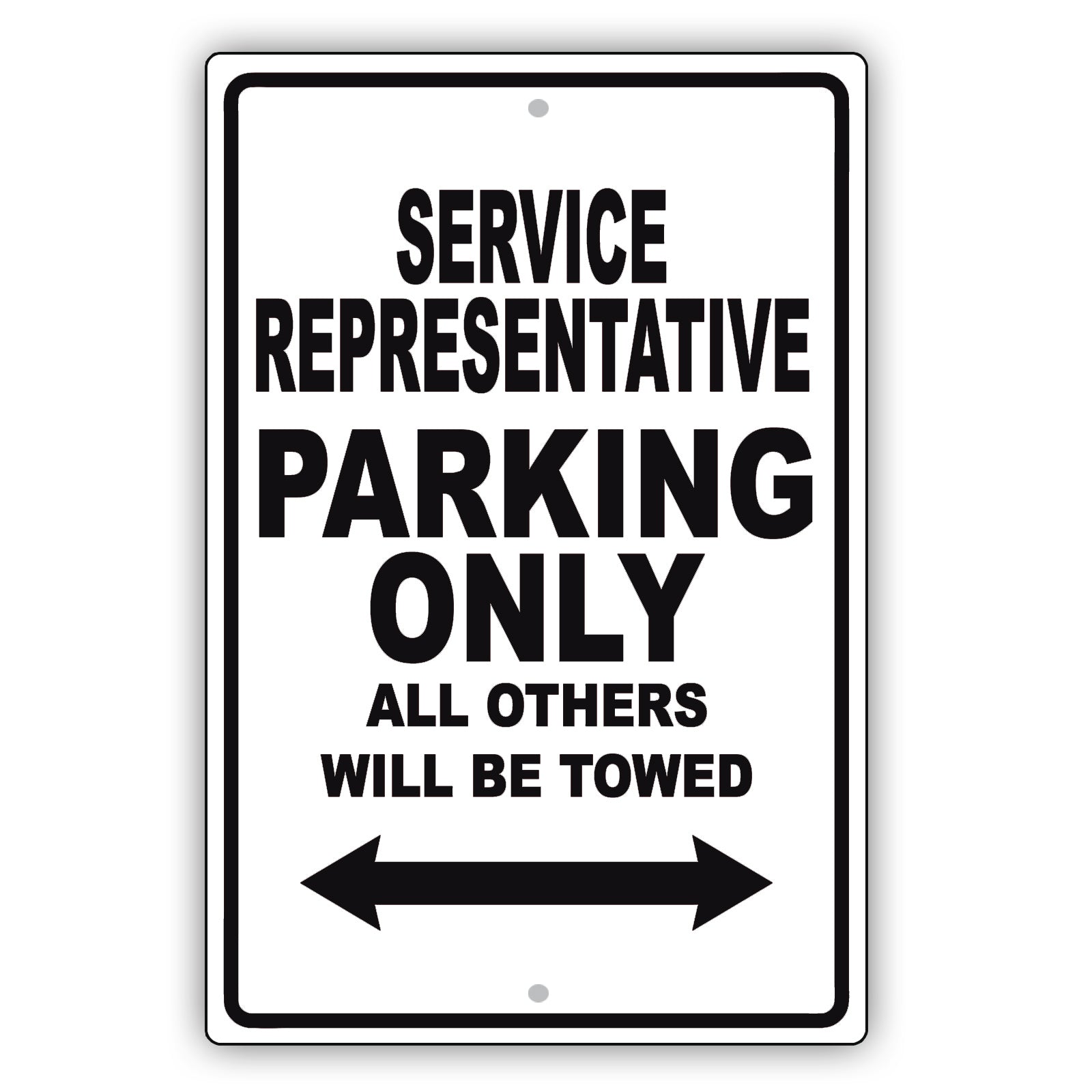 Service Representative Parking Only All Others Will Be Towed Aluminum Metal Sign Plate