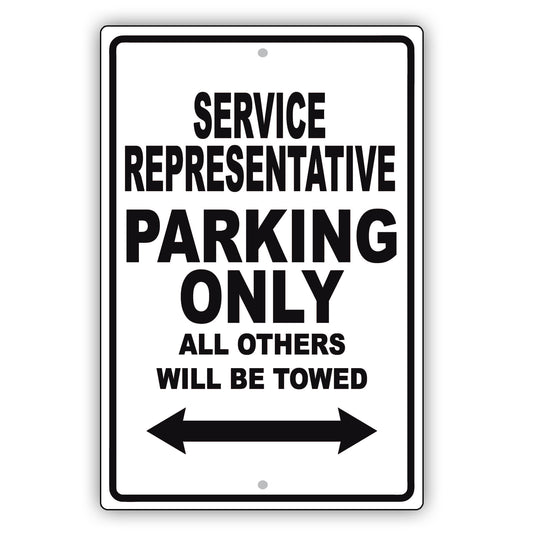 Service Representative Parking Only All Others Will Be Towed Aluminum Metal Sign Plate