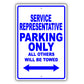 Service Representative Parking Only All Others Will Be Towed Aluminum Metal Sign Plate