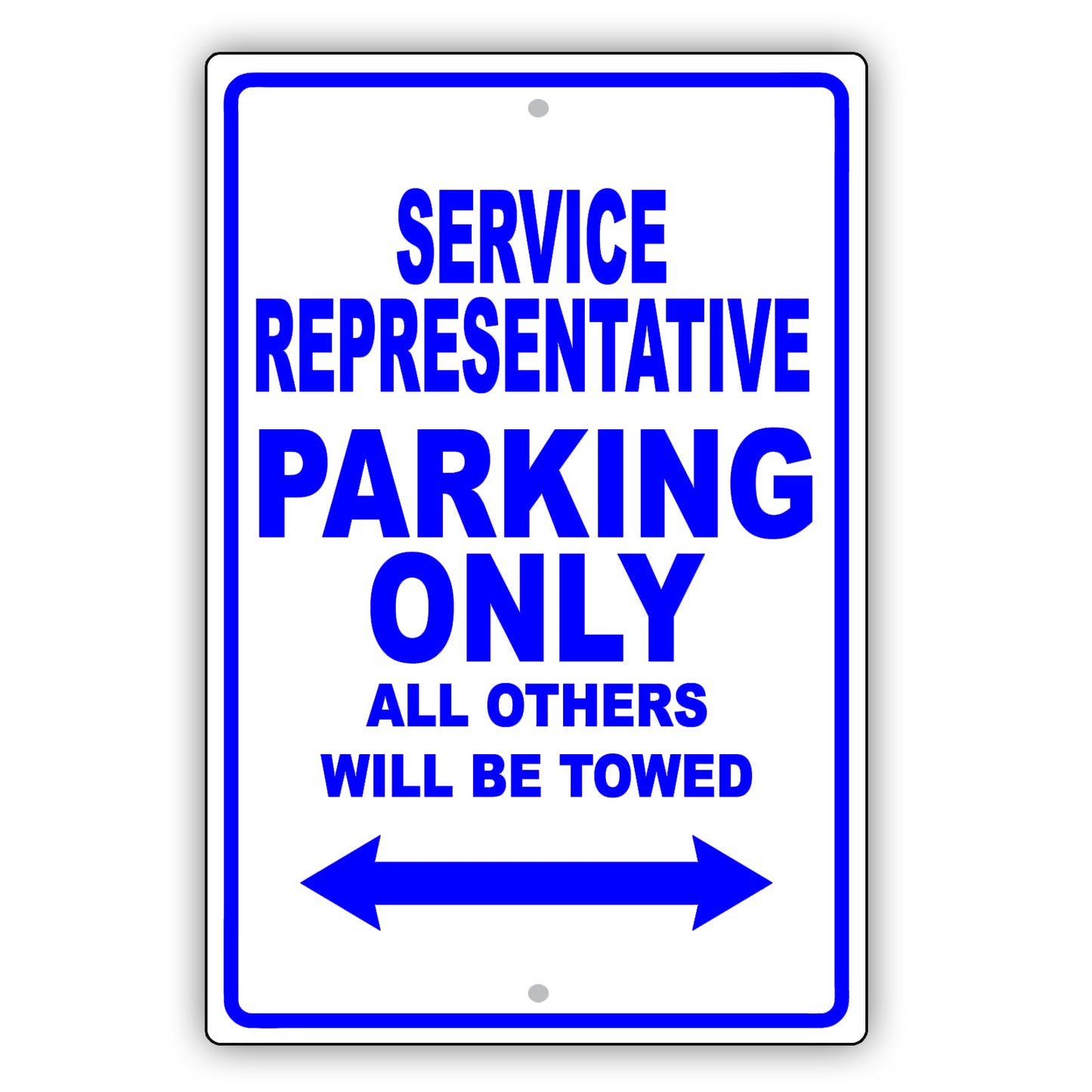 Service Representative Parking Only All Others Will Be Towed Aluminum Metal Sign Plate