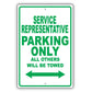 Service Representative Parking Only All Others Will Be Towed Aluminum Metal Sign Plate