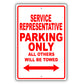 Service Representative Parking Only All Others Will Be Towed Aluminum Metal Sign Plate