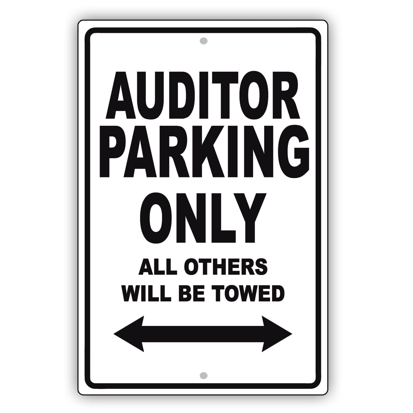 Auditor Parking Only All Others Will Be Towed Aluminum Metal Sign Plate