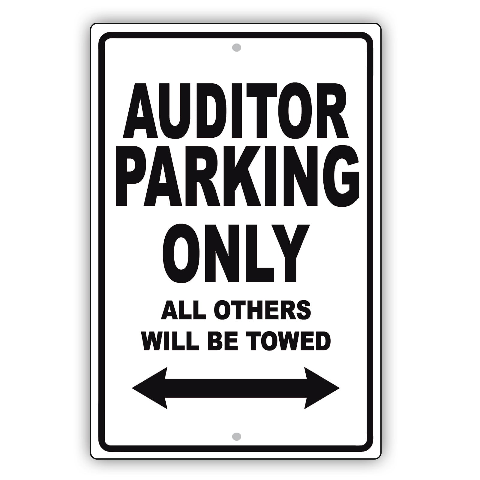 Auditor Parking Only All Others Will Be Towed Aluminum Metal Sign Plate