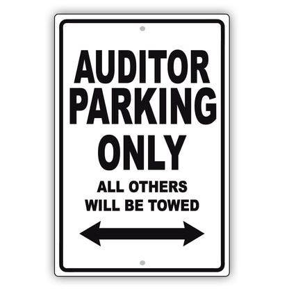 Auditor Parking Only All Others Will Be Towed Aluminum Metal Sign Plate