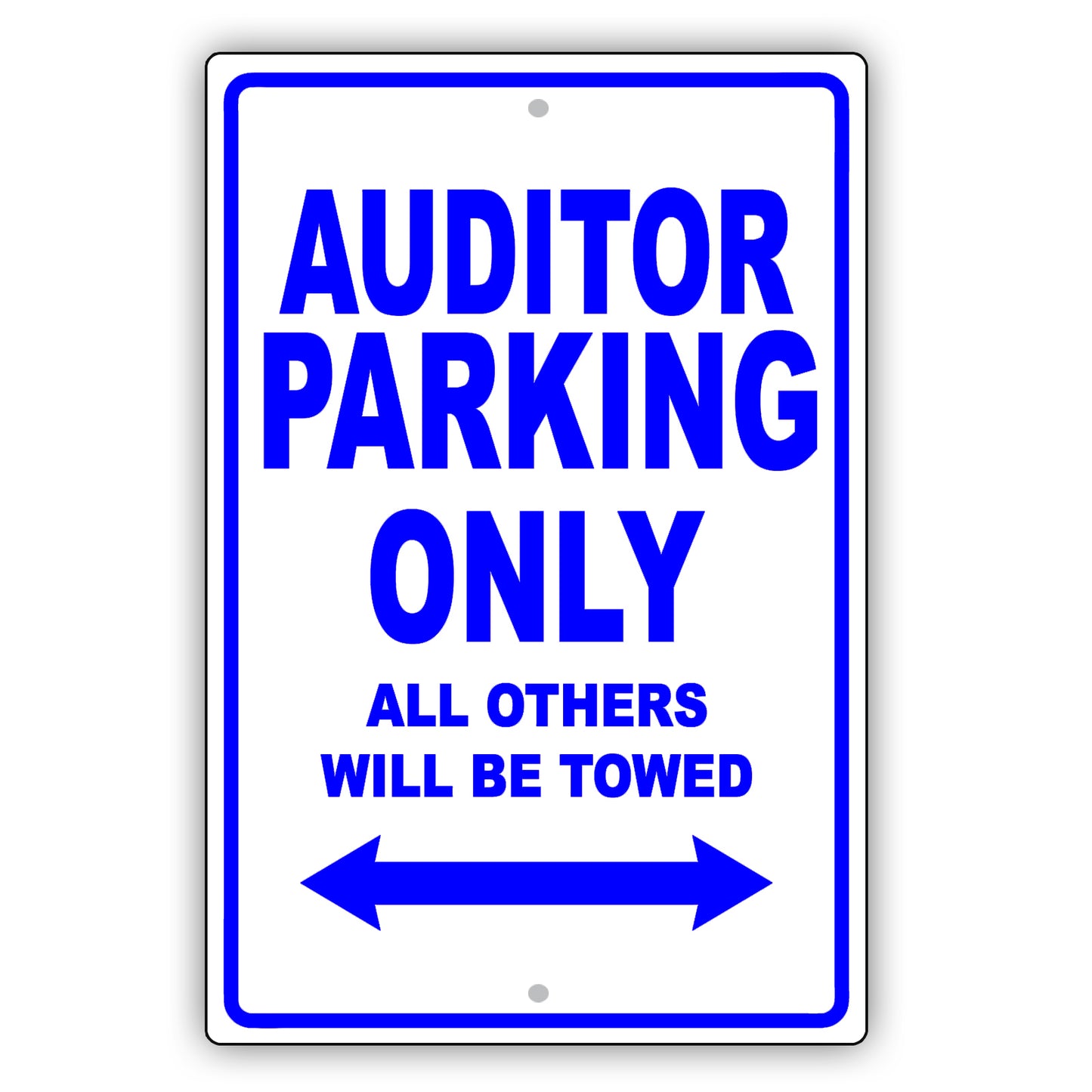 Auditor Parking Only All Others Will Be Towed Aluminum Metal Sign Plate