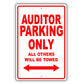 Auditor Parking Only All Others Will Be Towed Aluminum Metal Sign Plate