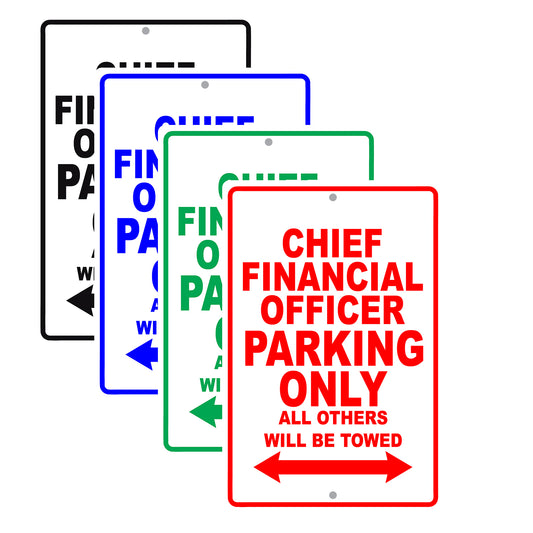 Chief Financial Officer Parking Only All Others Will Be Towed Aluminum Metal Sign Plate