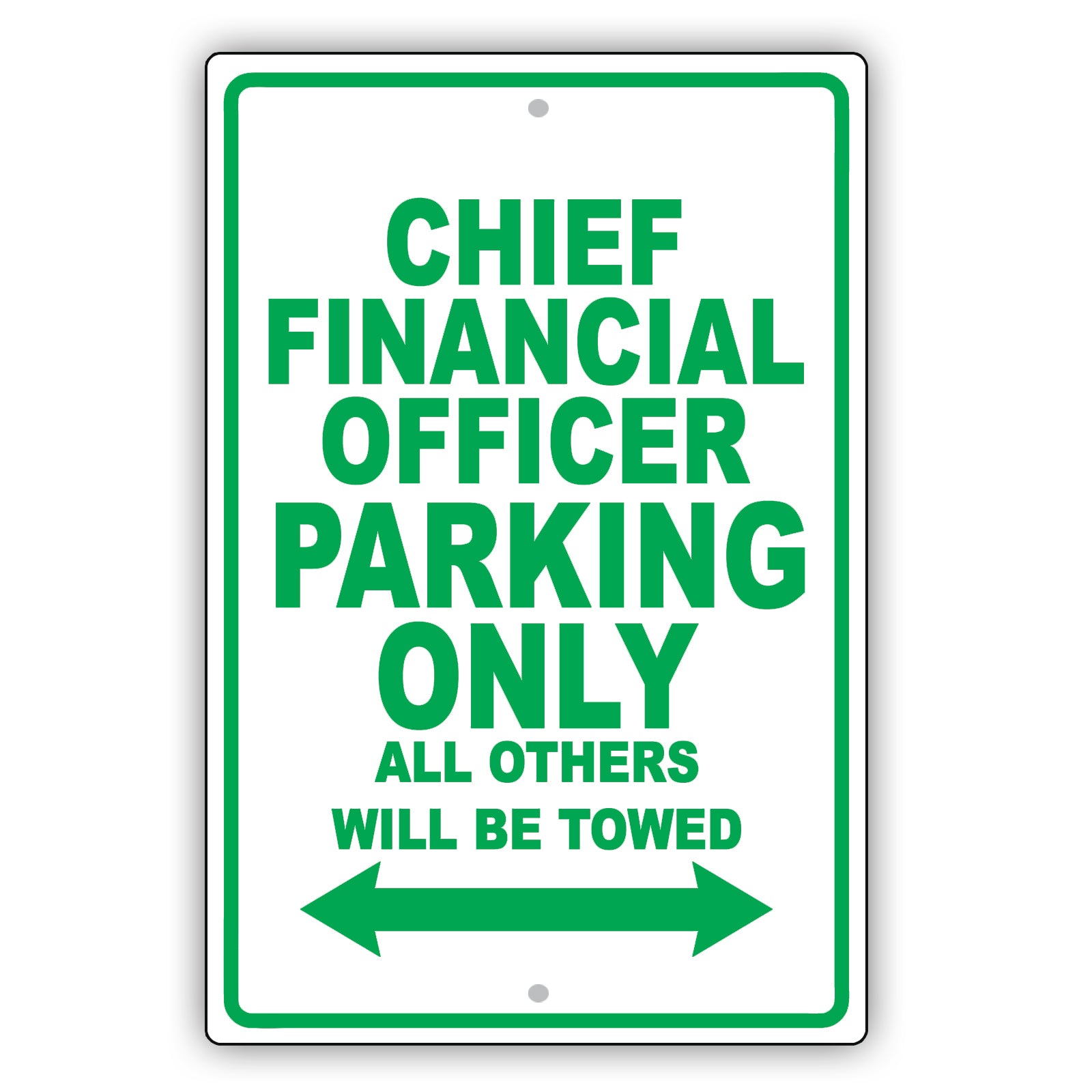 Chief Financial Officer Parking Only All Others Will Be Towed Aluminum Metal Sign Plate