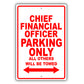 Chief Financial Officer Parking Only All Others Will Be Towed Aluminum Metal Sign Plate