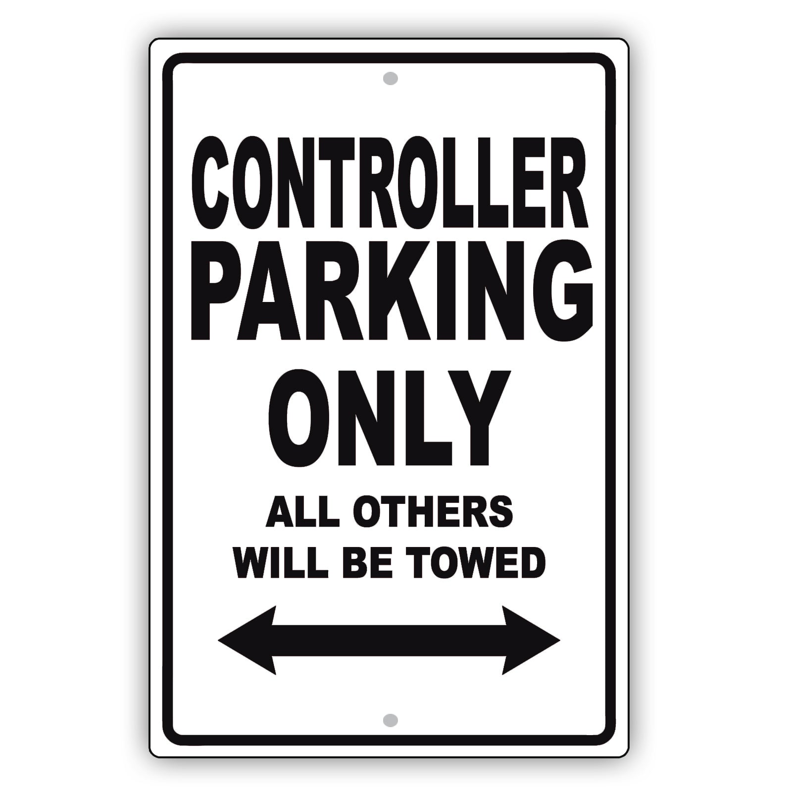 Controller Parking Only All Others Will Be Towed Aluminum Metal Sign Plate