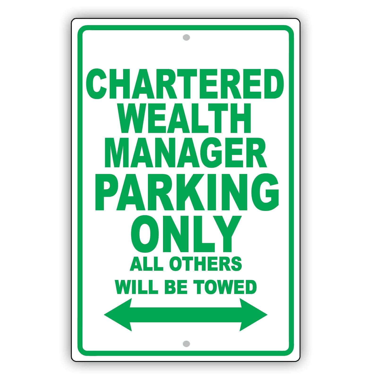 Chartered Wealth Manager Parking Only All Others Will Be Towed Aluminum Metal Sign Plate