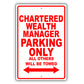 Chartered Wealth Manager Parking Only All Others Will Be Towed Aluminum Metal Sign Plate