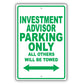Investment Advisor Parking Only All Others Will Be Towed Aluminum Metal Sign Plate
