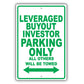 Leveraged Buyout Investor Parking Only All Others Will Be Towed Aluminum Metal Sign Plate