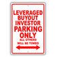 Leveraged Buyout Investor Parking Only All Others Will Be Towed Aluminum Metal Sign Plate