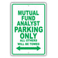Mutual Fund Analyst Parking Only All Others Will Be Towed Aluminum Metal Sign Plate