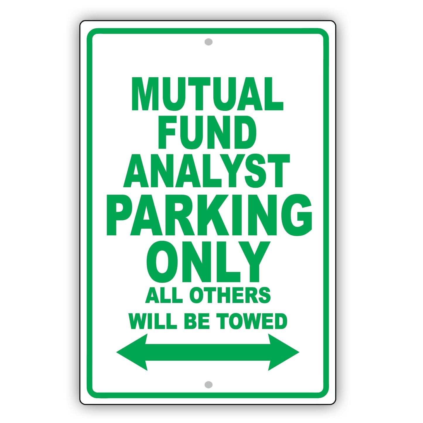 Mutual Fund Analyst Parking Only All Others Will Be Towed Aluminum Metal Sign Plate