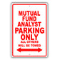 Mutual Fund Analyst Parking Only All Others Will Be Towed Aluminum Metal Sign Plate