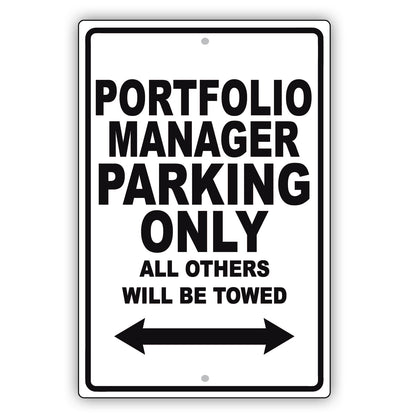 Portfolio Manager Parking Only All Others Will Be Towed Aluminum Metal Sign Plate