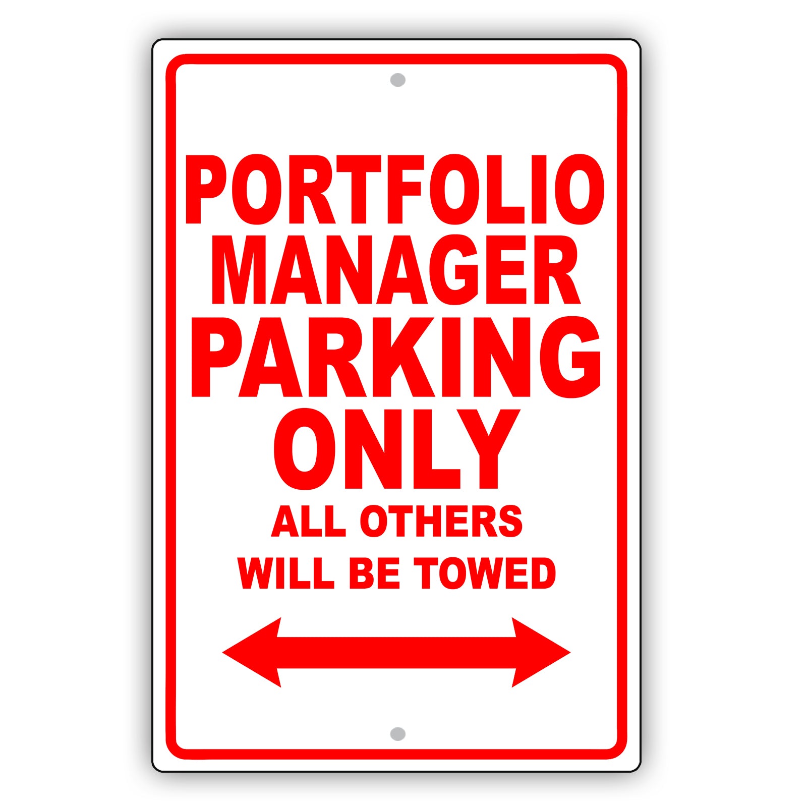 Portfolio Manager Parking Only All Others Will Be Towed Aluminum Metal Sign Plate