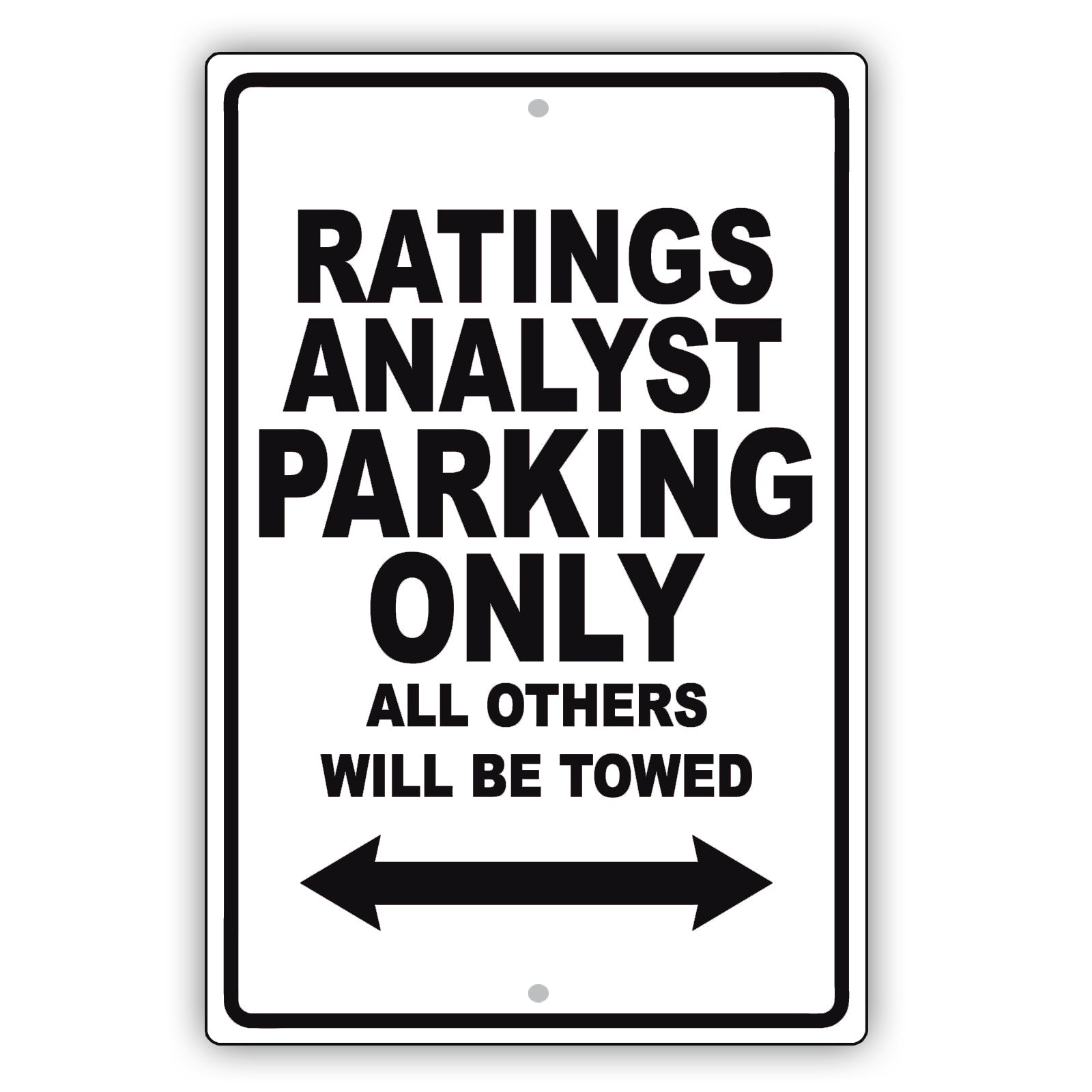 Ratings Analyst Parking Only All Others Will Be Towed Aluminum Metal Sign Plate