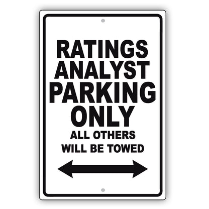 Ratings Analyst Parking Only All Others Will Be Towed Aluminum Metal Sign Plate