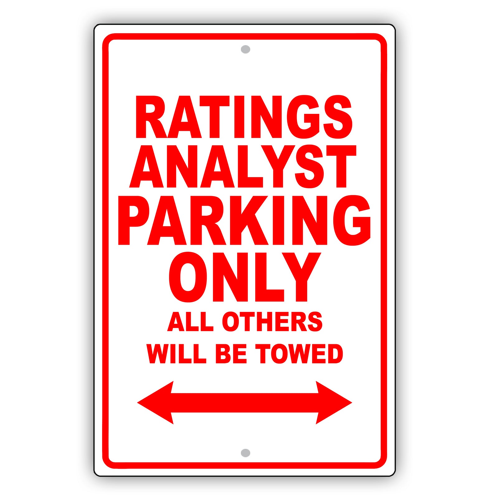 Ratings Analyst Parking Only All Others Will Be Towed Aluminum Metal Sign Plate