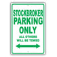 Stockbroker Parking Only All Others Will Be Towed Aluminum Metal Sign Plate