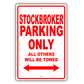 Stockbroker Parking Only All Others Will Be Towed Aluminum Metal Sign Plate
