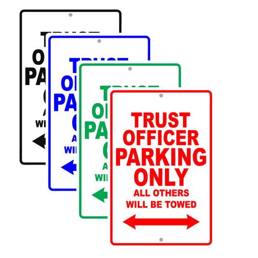 Trust Officer Parking Only All Others Will Be Towed Aluminum Metal Sign Plate