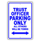 Trust Officer Parking Only All Others Will Be Towed Aluminum Metal Sign Plate