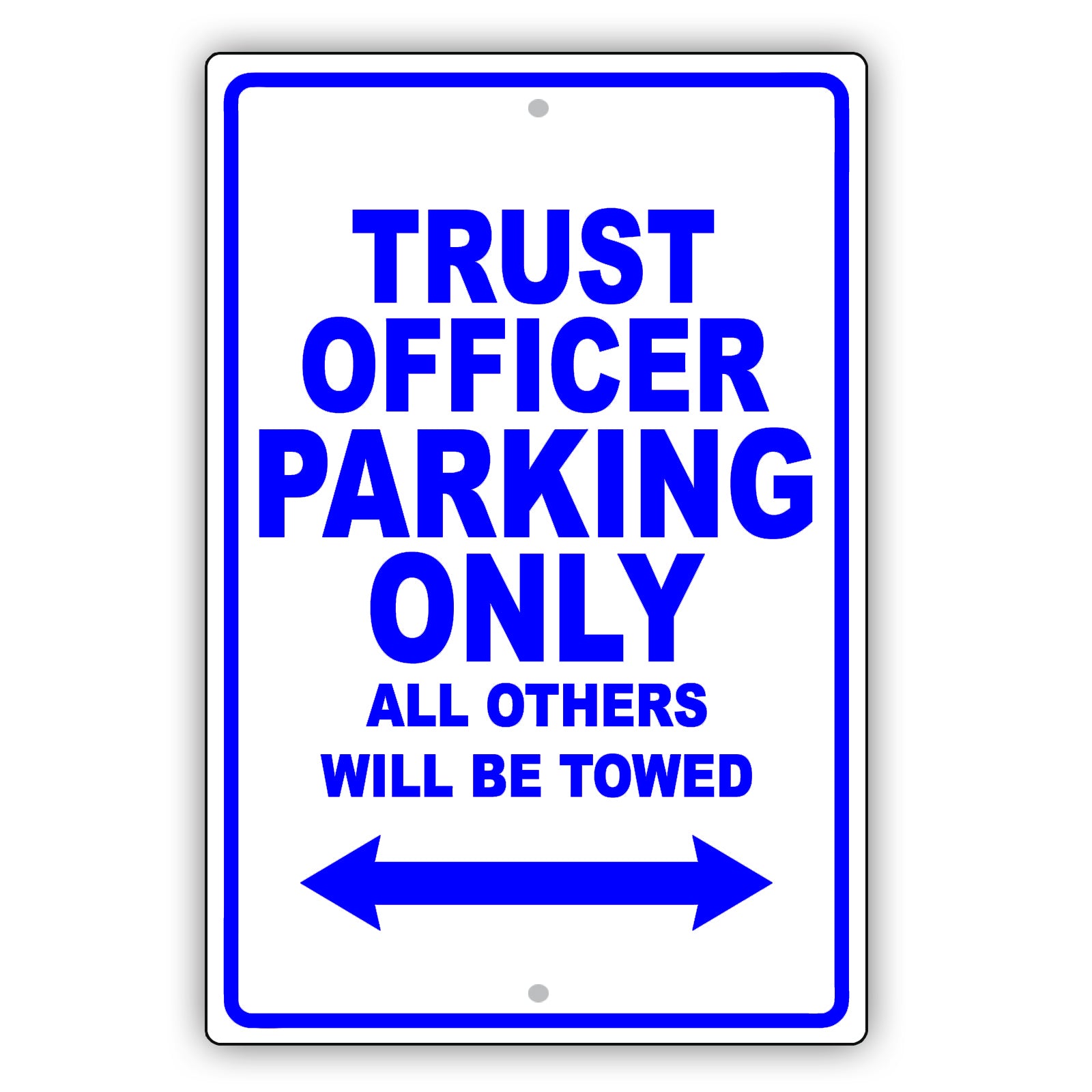 Trust Officer Parking Only All Others Will Be Towed Aluminum Metal Sign Plate