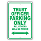 Trust Officer Parking Only All Others Will Be Towed Aluminum Metal Sign Plate
