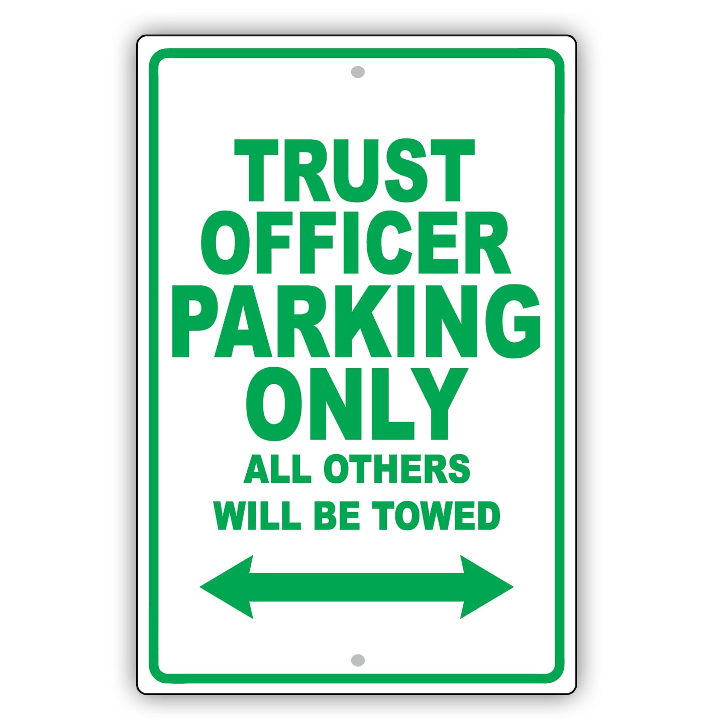 Trust Officer Parking Only All Others Will Be Towed Aluminum Metal Sign Plate