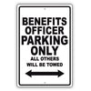 Benefits Officer Parking Only All Others Will Be Towed Aluminum Metal Sign Plate