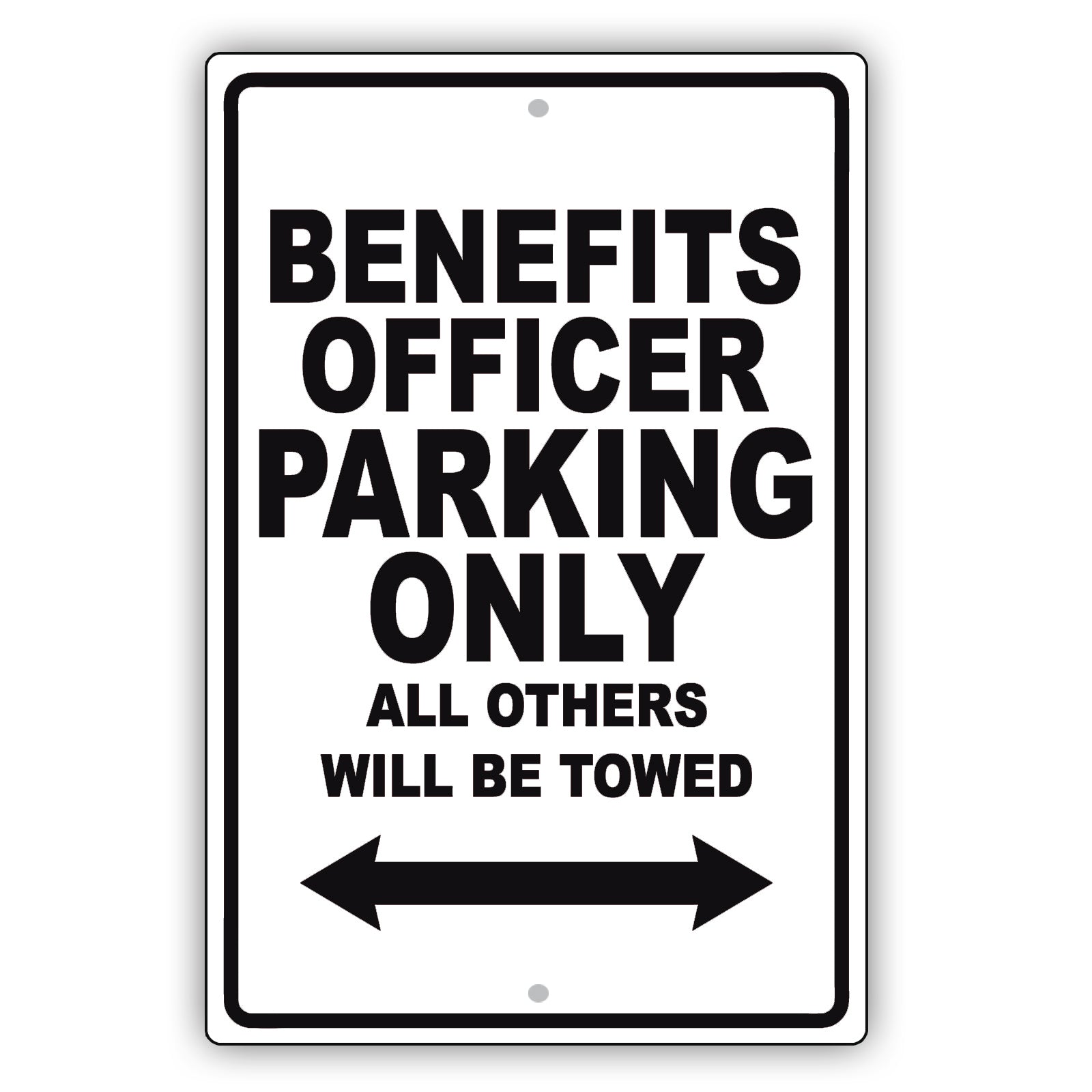 Benefits Officer Parking Only All Others Will Be Towed Aluminum Metal Sign Plate