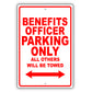Benefits Officer Parking Only All Others Will Be Towed Aluminum Metal Sign Plate