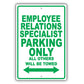Employee Relations Specialist Parking Only All Others Will Be Towed Aluminum Metal Sign Plate