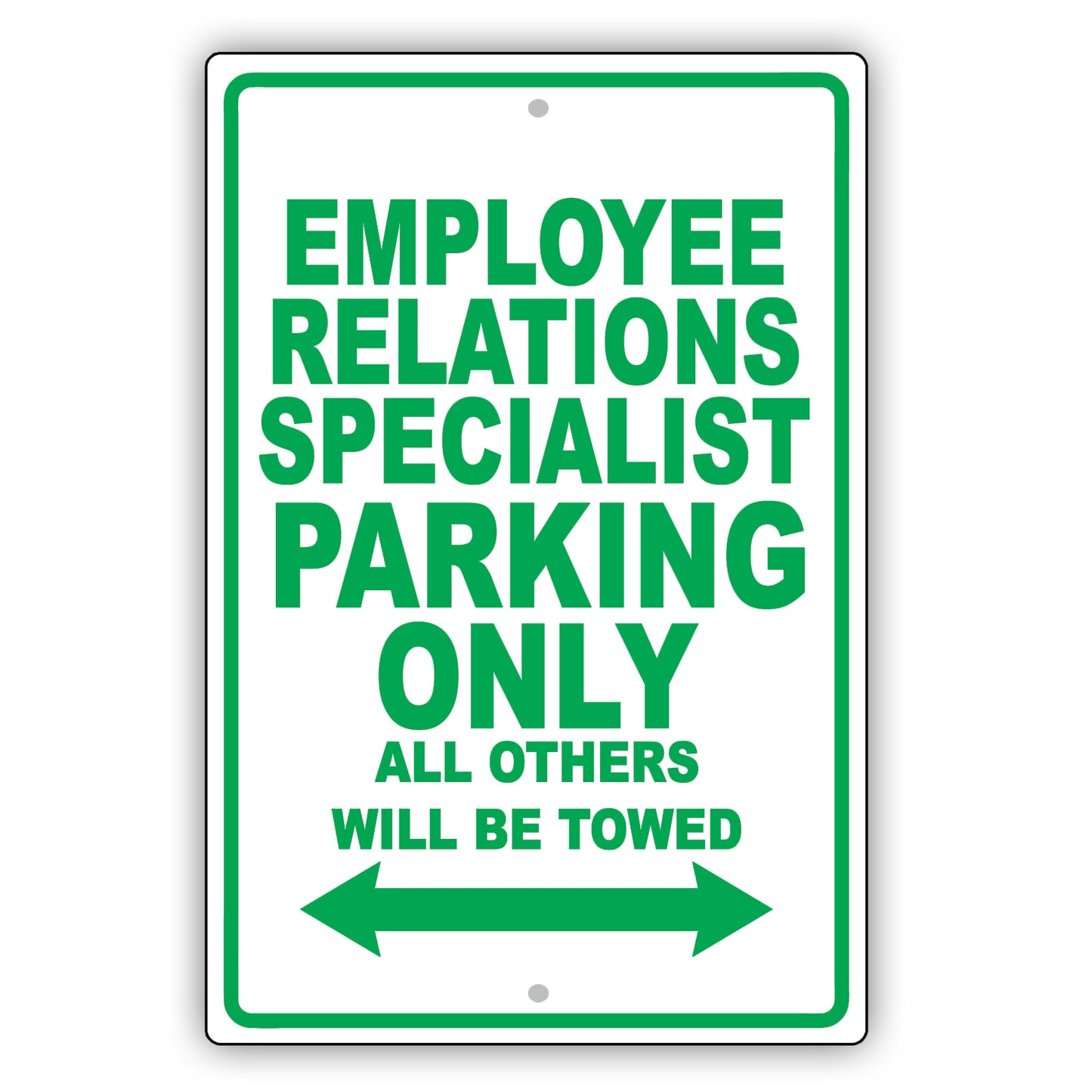 Employee Relations Specialist Parking Only All Others Will Be Towed Aluminum Metal Sign Plate