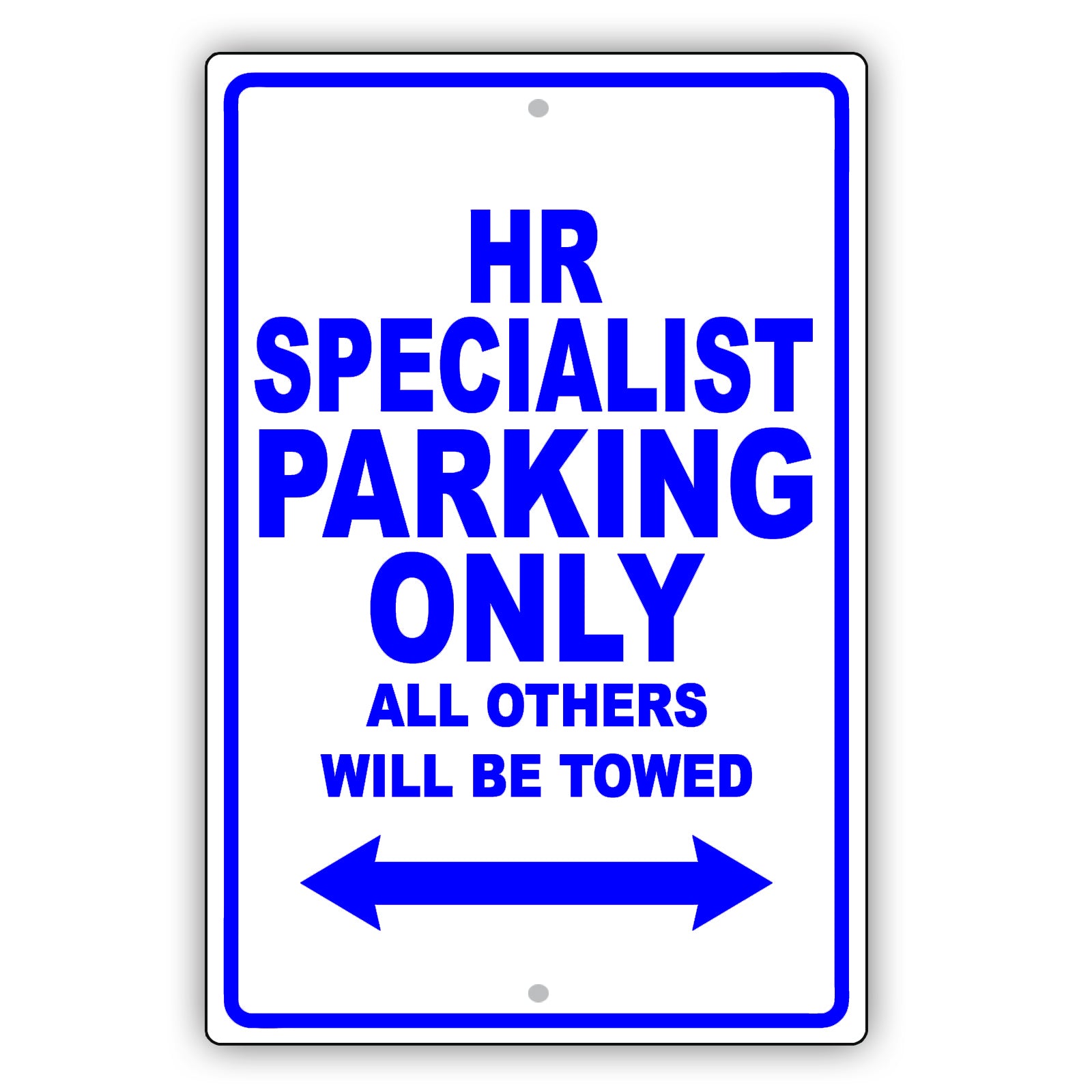 HR Specialist Parking Only All Others Will Be Towed Aluminum Metal Sign Plate