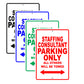 Staffing Consultant Parking Only All Others Will Be Towed Aluminum Metal Sign Plate