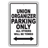 Union Organize Parking Only All Others Will Be Towed Aluminum Metal Sign Plate