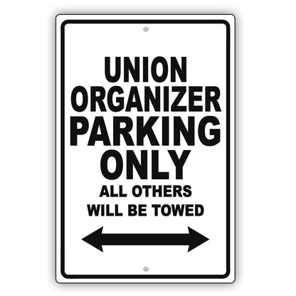 Union Organize Parking Only All Others Will Be Towed Aluminum Metal Sign Plate
