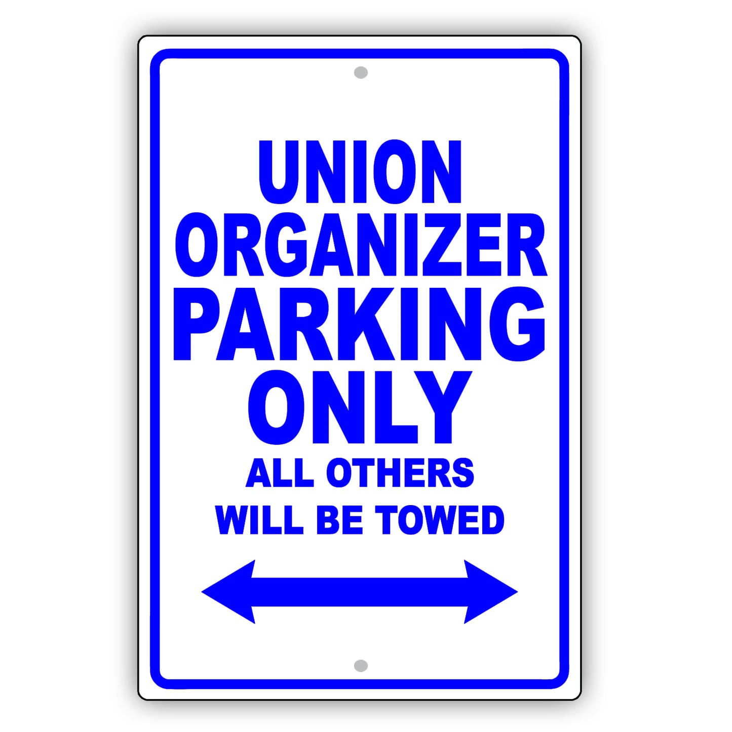 Union Organize Parking Only All Others Will Be Towed Aluminum Metal Sign Plate